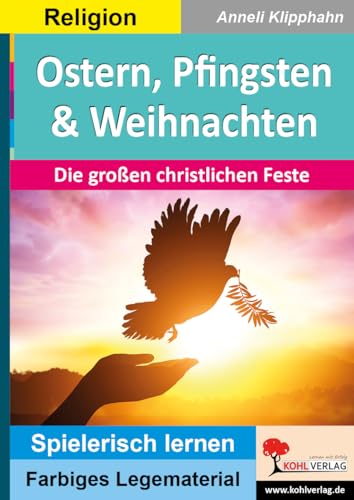 Ostern, Pfingsten & Weihnachten: Die großen christlichen Feste (Montessori-Reihe: Lern- und Legematerial)