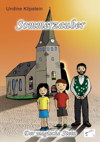 Sommerzauber: Der magische Stein Sommerzauber: Der magische Stein von Edition Paashaas Verlag EPV