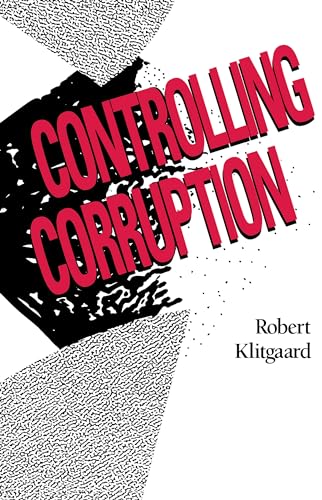 Controlling Corruption von University of California Press