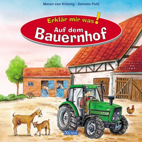Erklär mir was! - Auf dem Bauernhof Erklär mir was! - Auf dem Bauernhof von Xenos