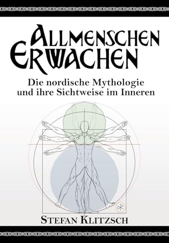 Allmenschen Erwachen: Die nordische Mythologie und ihre Sichtweise im Inneren