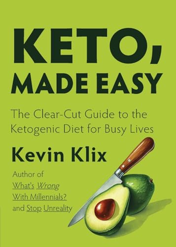 Keto, Made Easy: The Clear-Cut Guide to the Ketogenic Diet for Busy Lives von K Publishing Co.