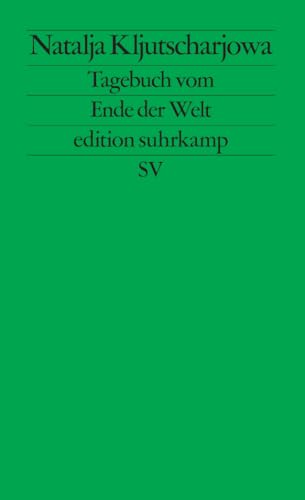 Tagebuch vom Ende der Welt (edition suhrkamp)