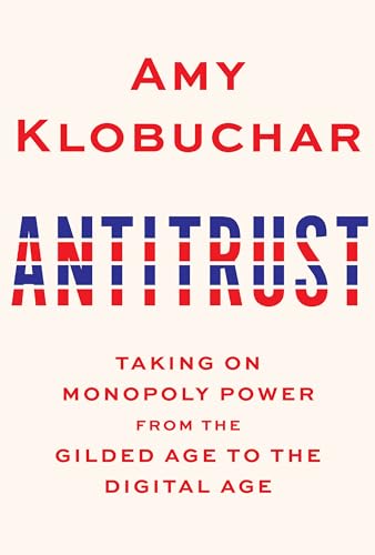 Antitrust: Taking on Monopoly Power from the Gilded Age to the Digital Age von Knopf