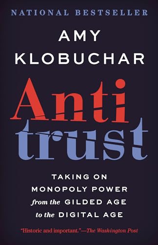 Antitrust: Taking on Monopoly Power from the Gilded Age to the Digital Age von Vintage