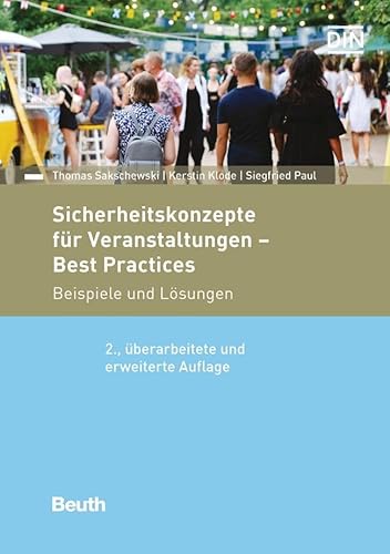 Sicherheitskonzepte für Veranstaltungen - Best Practices: Beispiele und Lösungen (DIN Media Praxis) von Beuth Verlag