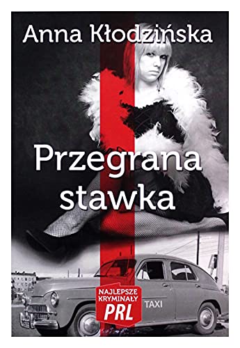 Przegrana stawka (NAJLEPSZE KRYMINAŁY PRL)
