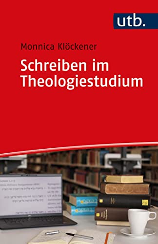 Schreiben im Theologiestudium (Schreiben im Studium)