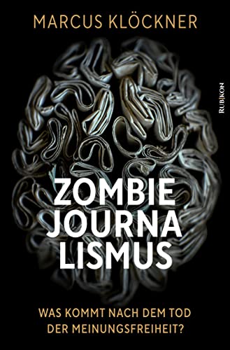 Zombie-Journalismus: Was kommt nach dem Tod der Meinungsfreiheit? von Dakasy