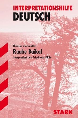 STARK Interpretationen - Deutsch Raabe Baikal (STARK-Verlag - Interpretationen) von Stark Verlag