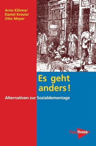Es geht anders!: Alternativen zur Sozialdemontage (Neue Kleine Bibliothek)