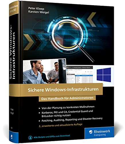 Sichere Windows-Infrastrukturen: Das Handbuch für Admins. Die neue Referenz von den Security-Profis. In 2. Auflage von Rheinwerk Computing