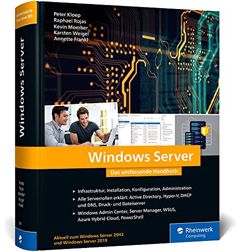 Windows Server: Das umfassende Handbuch von den Microsoft-Experten. Praxiswissen für alle Windows-Administratoren von Rheinwerk Verlag GmbH