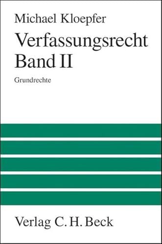 Verfassungsrecht Band II: Grundrechte (Großes Lehrbuch)