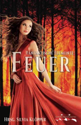 Fantastische Elemente: Feuer von GeschichtenZisterne