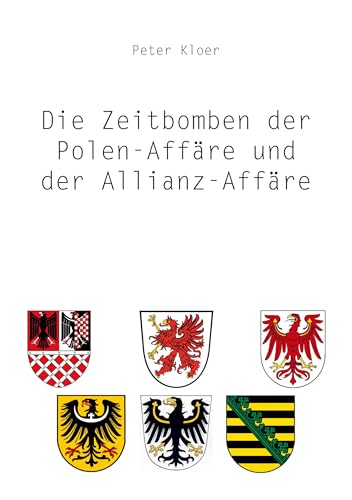 Die Zeitbomben der Polenaffäre und der Allianz-Affäre: Deutschlands Exitus als Rechtsstaat von Rediroma-Verlag