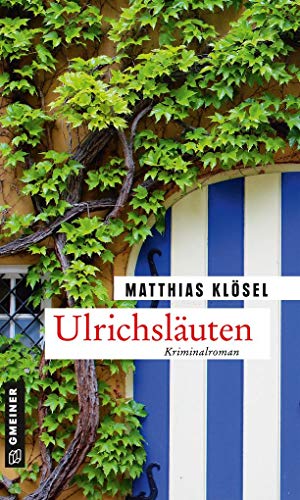 Ulrichsläuten: Kriminalroman (Kommissar Beckmann 2)