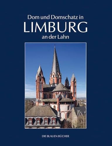 Dom und Domschatz in Limburg (Die Blauen Bücher)