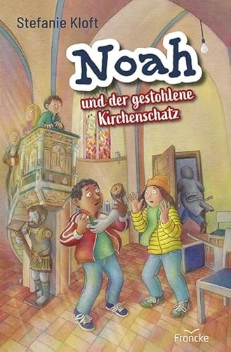 Noah und der gestohlene Kirchenschatz von Francke-Buch
