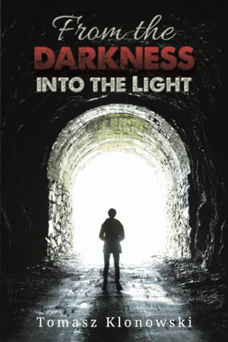 From the Darkness into the Light von Austin Macauley Publishers