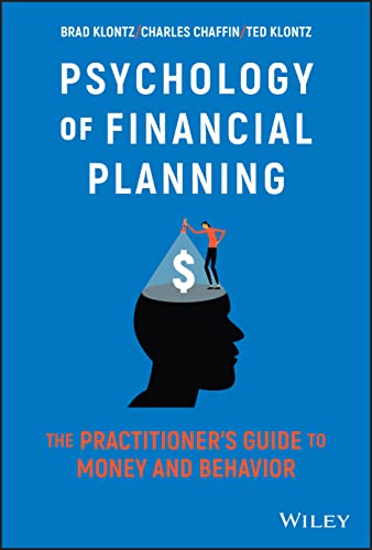 Psychology of Financial Planning: The Practitioner's Guide to Money and Behavior von John Wiley & Sons Inc
