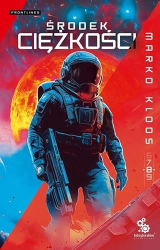 Środek ciężkości Tom 8 (FRONTLINES) von Fabryka Słów