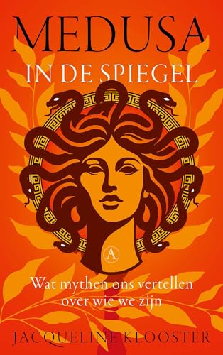 Medusa in de spiegel: Wat mythen ons vertellen over wie we zijn von Athenaeum