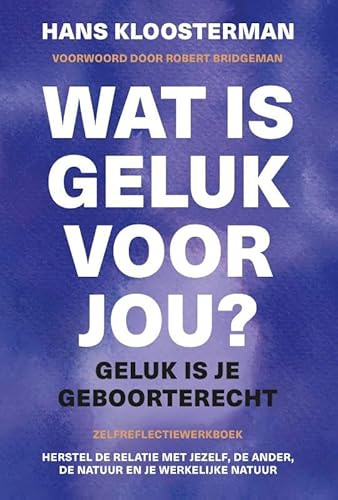 Wat is geluk voor jou?: Geluk is je geboorterecht von Mastix Press