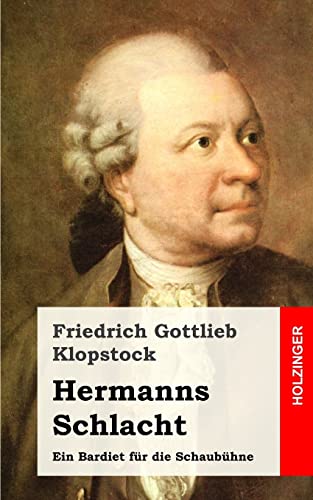 Hermanns Schlacht: Ein Bardiet für die Schaubühne von CREATESPACE