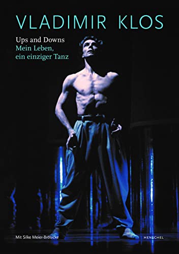 Ups and Downs: Mein Leben, ein einziger Tanz von Henschel Verlag