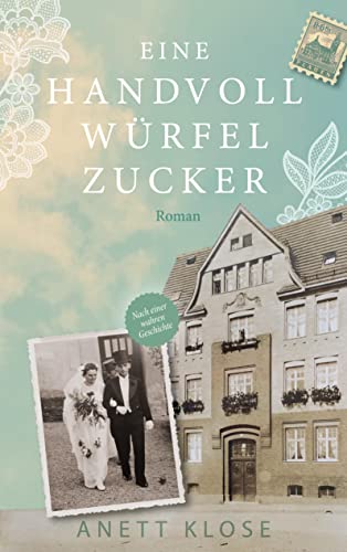Eine Handvoll Würfelzucker: Ein berührender Roman über Hoffnung und Liebe, Verzweiflung und Zuversicht von Books on Demand GmbH