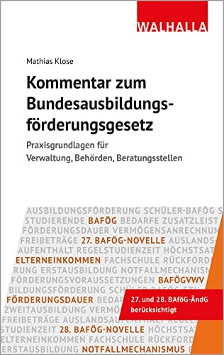 Kommentar zum Bundesausbildungsförderungsgesetz: Praxisgrundlagen für Verwaltung, Behörden, Beratungsstellen von Walhalla Fachverlag