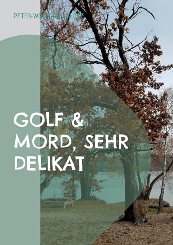 Golf & Mord, sehr delikat von BoD – Books on Demand