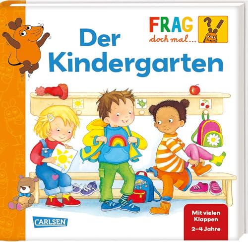 Frag doch mal ... die Maus: Der Kindergarten: Eine Mitmachpappe mit Klappen zum Suchen und Entdecken