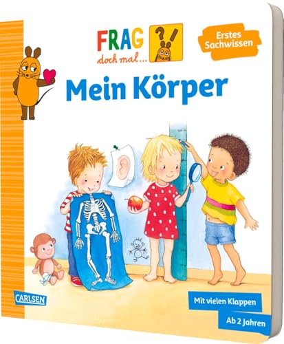 Frag doch mal ... die Maus: Mein Körper: Erstes Sachwissen | Pappbilderbuch ab 2 Jahren mit vielen Klappen und Suchspiel Frag doch mal ... die Maus: Mein Körper: Erstes Sachwissen | Pappbilderbuch ab 2 Jahren mit vielen Klappen und Suchspiel