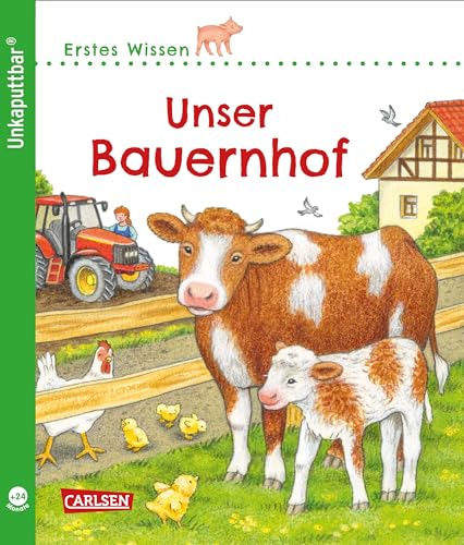 Unkaputtbar: Erstes Wissen: Unser Bauernhof: Ein Sachbuch für Kinder ab 2 Jahren von Carlsen Verlag GmbH