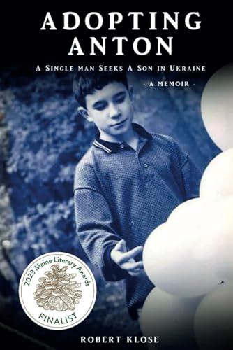 Adopting Anton: A Single Man Seeks a Son in Ukraine