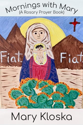 Mornings with Mary: A Rosary Prayer Book Mornings with Mary: A Rosary Prayer Book von En Route Books & Media
