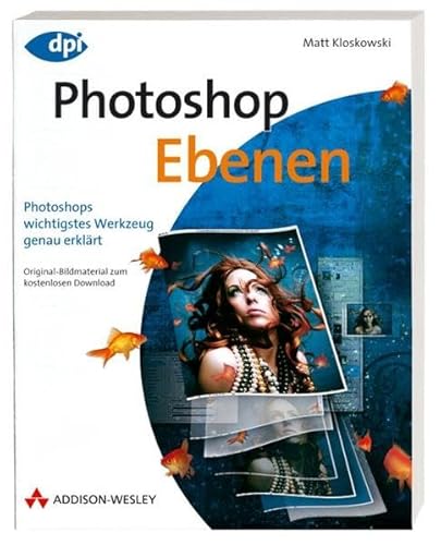 Photoshop Ebenen: Photoshops wichtigstes Werkzeug genau erklärt (DPI Grafik)