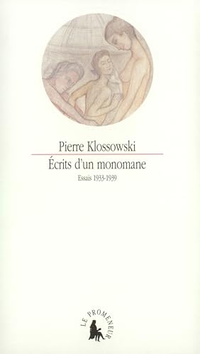 Écrits d'un monomane: Essais 1933-1939