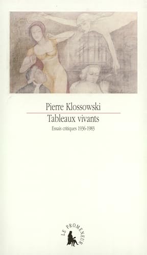 Tableaux vivants: Essais critiques 1936-1983