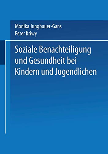 Soziale Benachteiligung und Gesundheit bei Kindern und Jugendlichen