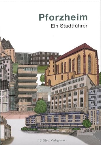 Pforzheim: Ein Stadtführer von Klotz Verlagshaus GmbH