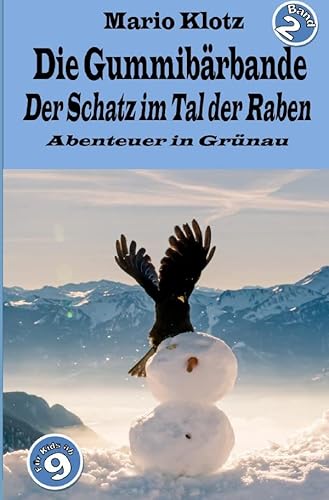 Die Gummibärbande: Der Schatz im Tal der Raben von epubli