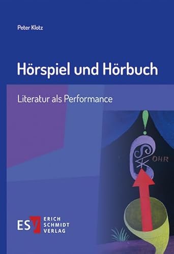 Hörspiel und Hörbuch: Literatur als Performance