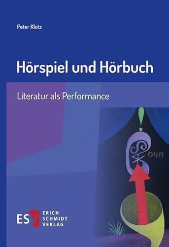 Hörspiel und Hörbuch: Literatur als Performance