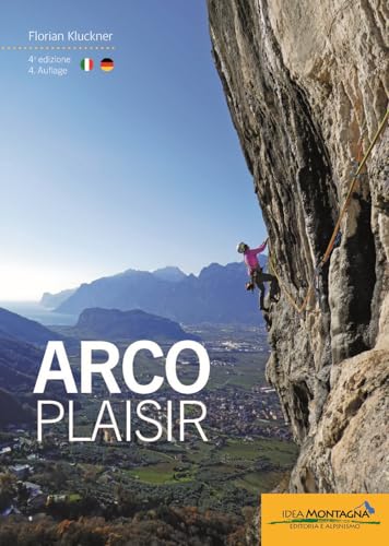 Arco Plaisir (Arrampicata) von Idea Montagna Edizioni