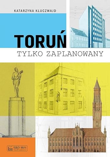 Toruń tylko zaPLANowany