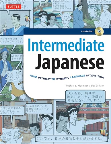 Intermediate Japanese: Your Pathway to Dynamic Language Acquisition: Your Pathway to Dynamic Language Acquisition: Learn Conversational Japanese, Grammar, Kanji & Kana: (Audio Included)