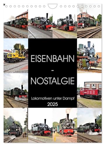 EISENBAHN - NOSTALGIE - 2025 (Wandkalender 2025 DIN A4 hoch), CALVENDO Monatskalender von CALVENDO